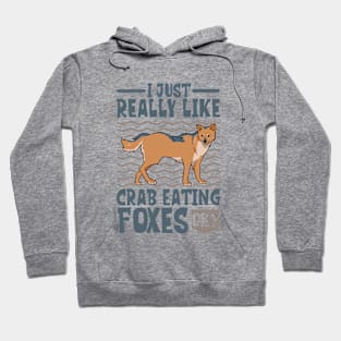 I just really love Crab-eating Foxes Hoodie